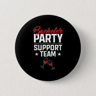 Bachelor Party Support Team Groom Bride Stag Night Button