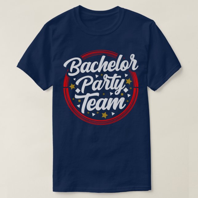 Bachelor Party Team Bride Groom122  T-Shirt (Design Front)