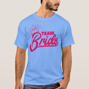 Bachelor Party Team Bride Pink Crown Gift Idea 2 T-Shirt