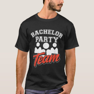 Bachelor Party Team Groom Bride _8  T-Shirt