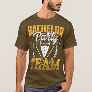 Bachelor Party Team Groom Bride T-Shirt
