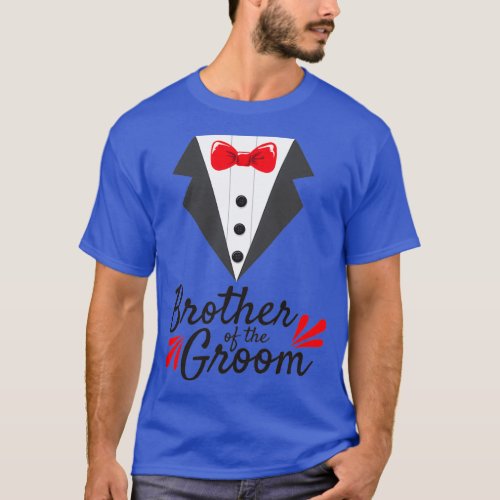 Bachelor Party Wedding Brother Of The Groom Gift 1 T_Shirt