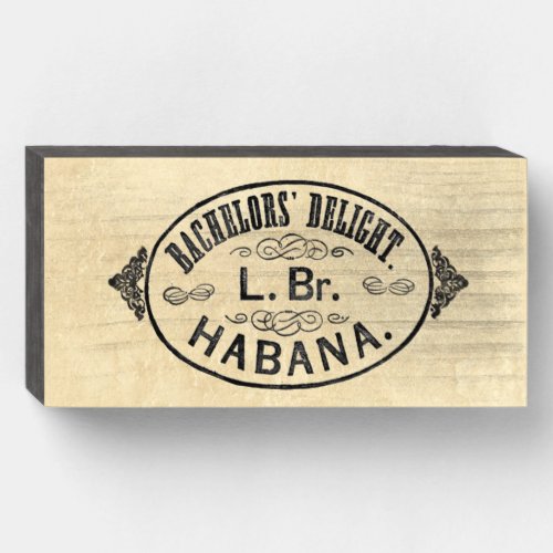 Bachelorâs Delight Vintage Cigar Brand Stamp Wooden Box Sign