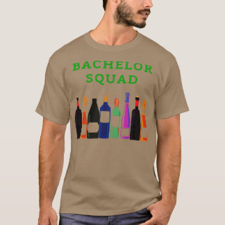 Bachelor squad t T-Shirt