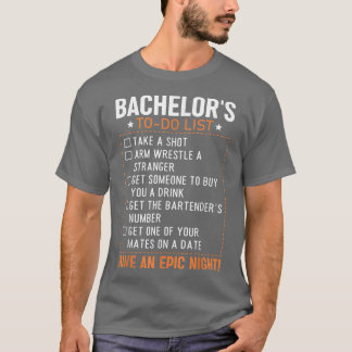 Bachelor To Do List Groom Bride Party Funny Bachel T-Shirt
