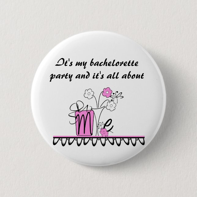 Bachelorette All About Me Pinback Button (Front)