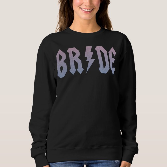 Bachelorette Bridal Shower Engagement Bride Lightn Sweatshirt (Front)
