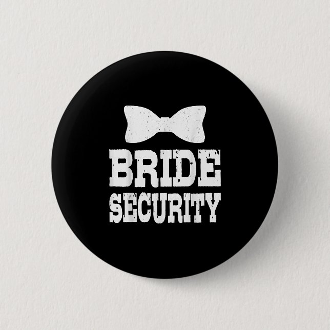 Bachelorette Bride Security Funny Kids Wedding Par Button (Front)