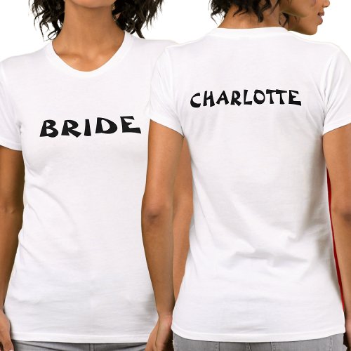 Bachelorette Bride To Be Personalized White T_Shirt