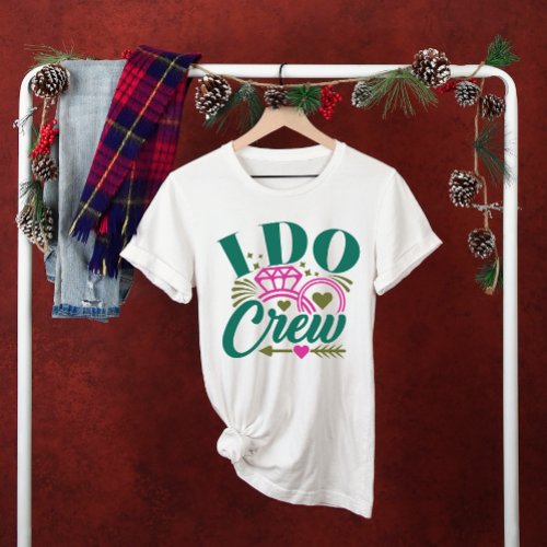 Bachelorette_Bridesmaid_I Do Crew_Retro_Wedding T_Shirt