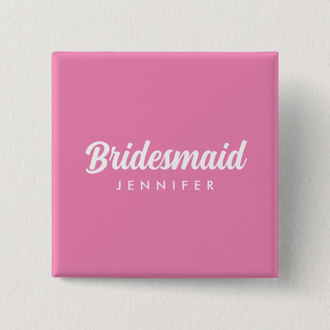 Bachelorette Bridesmaid Name Hot Pink Square Button (Front)