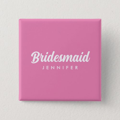 Bachelorette Bridesmaid Name Hot Pink Square Button