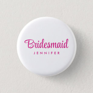 Bachelorette Bridesmaid Name Wedding Hot Pink Button