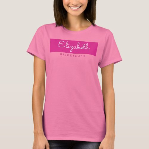 Bachelorette Bridesmaid Womens Modern Pink Name T_Shirt