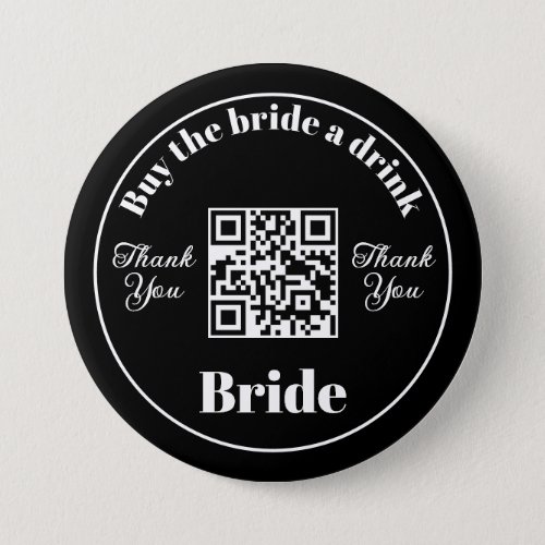 Bachelorette Buy The Bride A Drink  QR Code Black Button