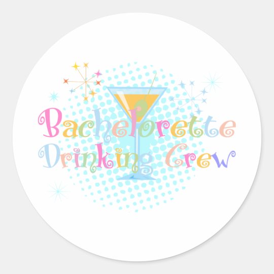 Bachelorette Drinking Crew Classic Round Sticker