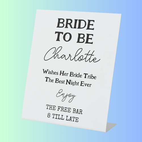 Bachelorette Free Bar Black And White Bride To Be Pedestal Sign