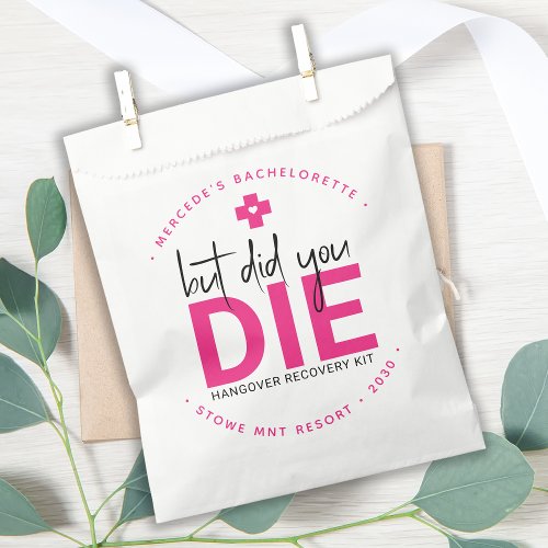 Bachelorette Hangover Personalized But Did You Die Favor Bag