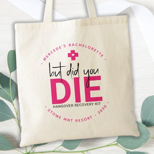 Bachelorette Hangover Personalized But Did You Die Tote Bag