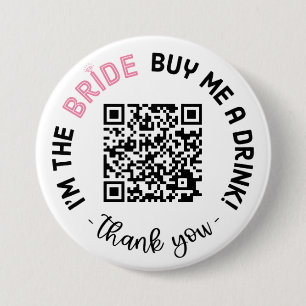 Bachelorette I'm The Bride Buy Me A Drink QR Code  Button