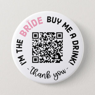 Bachelorette I'm The Bride Buy Me A Drink QR Code  Button