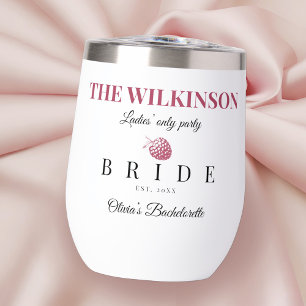 Bachelorette Ladies Only Party Bride Last Name  Thermal Wine Tumbler