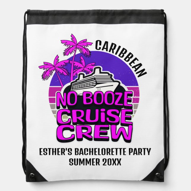 Bachelorette NO BOOZE CRUISE CREW Besties Party Drawstring Bag (Front)