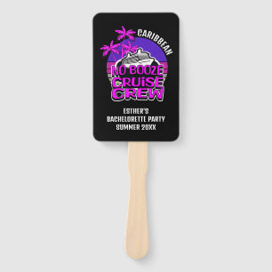 Bachelorette NO BOOZE CRUISE CREW Besties Party  Hand Fan