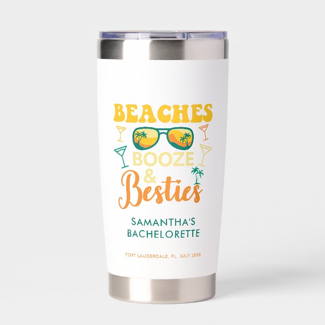 Bachelorette Party Beaches Booze Besties Custom Insulated Tumbler (Front)