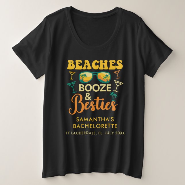 Bachelorette Party Beaches Booze Besties Custom Plus Size T-Shirt (Design Front)