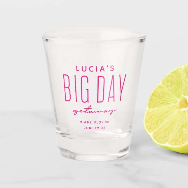Bachelorette party big day getaway pink favor shot glass (Front)