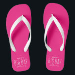 Bachelorette party big day getaway pink flip flops<br><div class="desc">It's a Big Day Getaway bachelorette party! And everyone needs matching accessories like these adorable hot pink magenta flip flops. Perfect for a girls weekend at the beach, a trip to Vegas, a wine weekend, a spa getaway and more destination celebrations, these coral pink sandals coordinate with the entire Lea...</div>