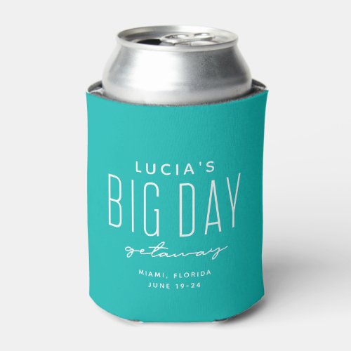 Bachelorette party big day getaway teal favor can cooler