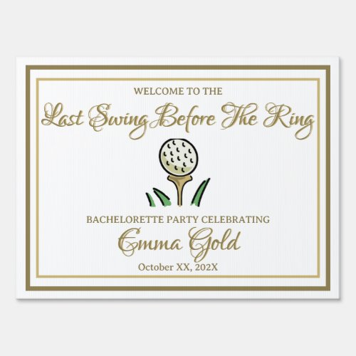 Bachelorette Party Bridal Shower Golf Gold  White Sign