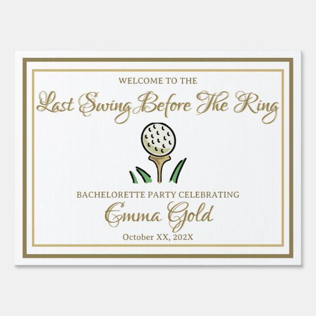 Bachelorette Party Bridal Shower Golf Gold & White Sign (Front)