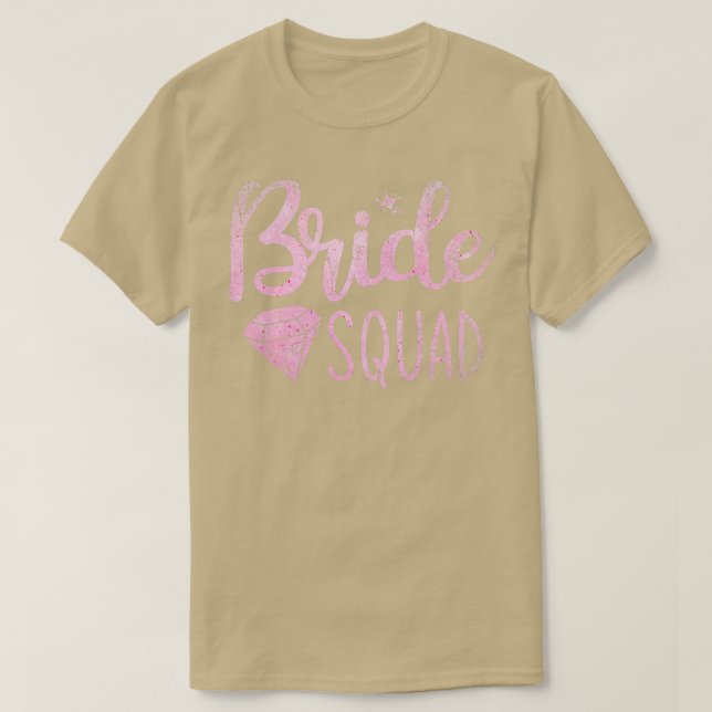Bachelorette Party Bridal Shower Women Bride Squad T-Shirt (Design Front)