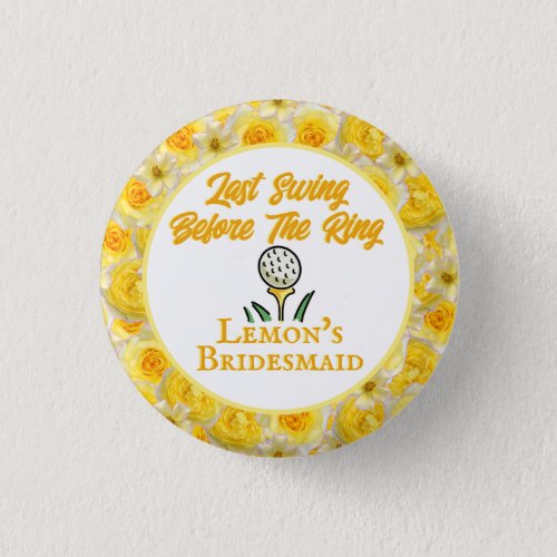 Bachelorette Party Bridal Shower Yellow Flowers Button