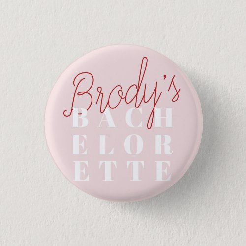 Bachelorette Party _ Brody Button