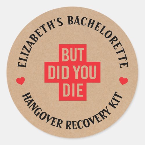 Bachelorette Party But Did You Die Hangover Kit  Classic Round Sticker
