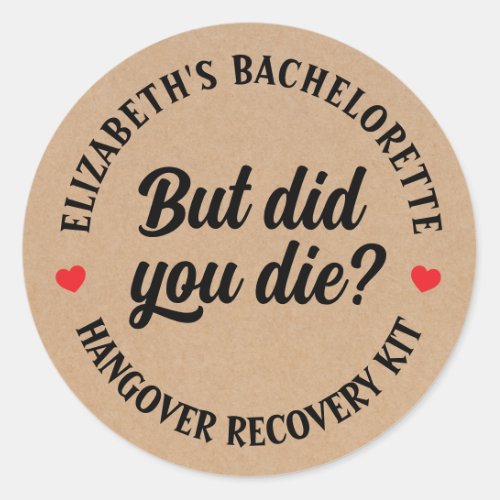 Bachelorette Party But Did You Die Hangover Kit   Classic Round Sticker