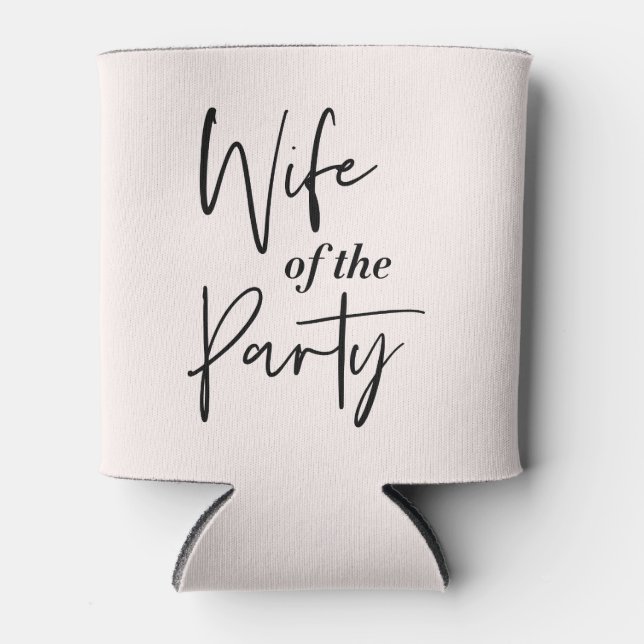Bachelorette Party Can Cooler WIFE OF THE PARTY (Front)