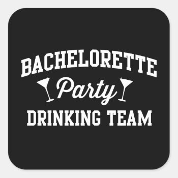 Bachelorette Party Drinking Team Square Sticker by weddingson at Zazzle