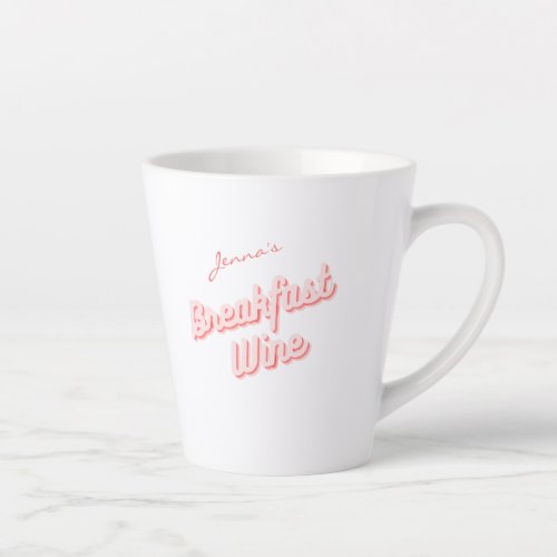 Bachelorette Party Favor Breakfast Wine Latte Mug