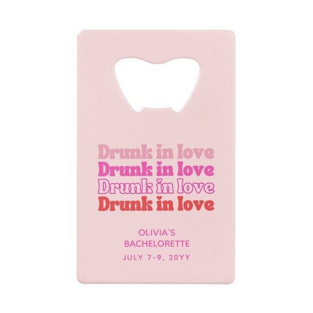 Bachelorette Party Favor Drunk in Love Pink Retro Credit Card Bottle Opener (Front)