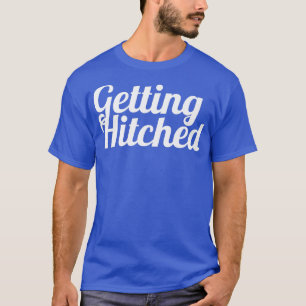Bachelorette Party favor s, Bride ,Getting Hitched T-Shirt