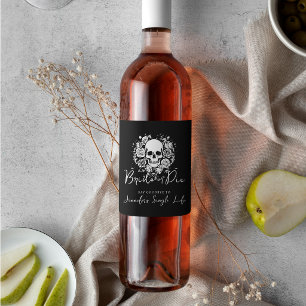 Bachelorette Party Floral Roses Bride or Die Skull Wine Label
