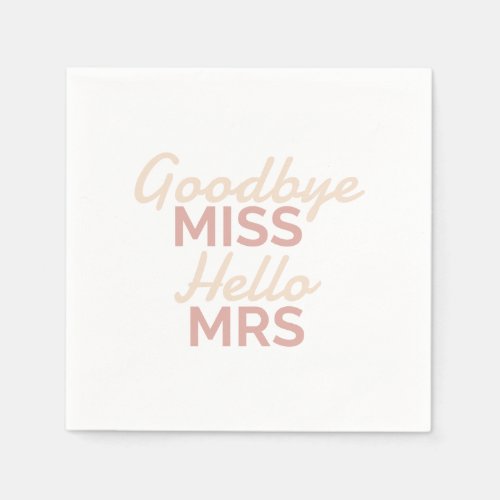 Bachelorette Party Goodbye Miss Hello Mrs Bride Napkins