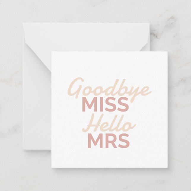 Bachelorette Party Goodbye Miss Hello Mrs Bride Note Card (Front)