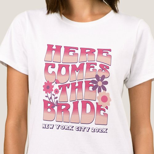 Bachelorette Party Here Comes The Bride Groovy T_Shirt