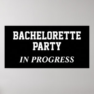 Bachelorette Party In Progress Poster